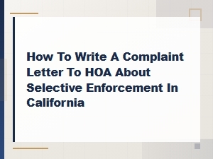 Filing an Hoa Selective Enforcement Complaint in Ca