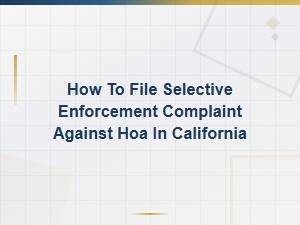 Filing a Selective Enforcement Complaint Against Your Hoa